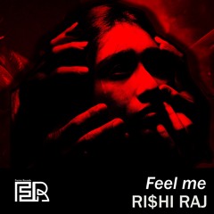 RI$HI RAJ - Feel Me (Orginal Mix) [Furrier Records]