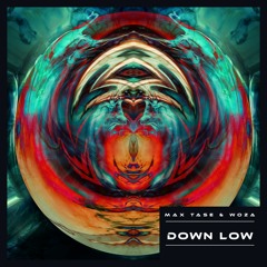 WoZa & Max Tase - Down Low *Free Download*