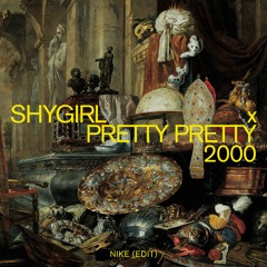 Shygirl - Nike (PRETTY PRETTY 2000 Bootleg)- Free Download