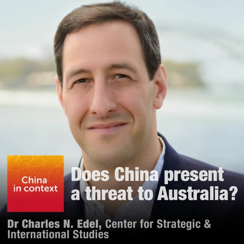 Ep83: Does China present a threat to Australia?
