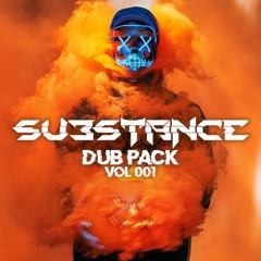 SUBSTANCE - DUB PACK #001 (CLICK THE BUY BUTTON)