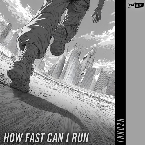 THND3R - How Fast Can I Run