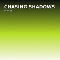 Chasing Shadows