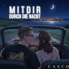 Casco - Mit dir durch die Nacht