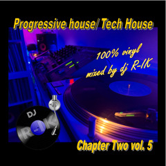Chapter Two Vol. 5  Progressive House & Tech House vinyl set 23-04-2025 by R-IK