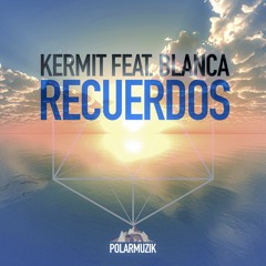 Kermit Ft Blanca - Recuerdos (2023 MASTER EDIT)