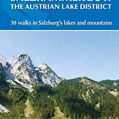 VIEW [PDF EBOOK EPUB KINDLE] Walking in the Salzkammergut: 30 Day Walks in Salzburg's