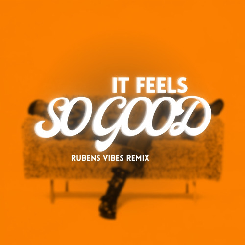 Stream Sonique - It Feels So Good (Rubens Vibes Remix) by Rubens Vibes ...