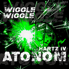 Atonom (Hartz IV) - Wiggle Wiggle
