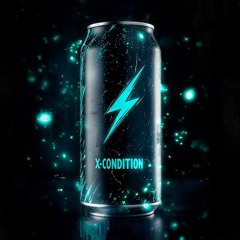 X-CONDITION - SLOWED+REVERB