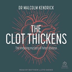 [Free] PDF 📗 The Clot Thickens: The Enduring Mystery of Heart Disease by  Dr Malcolm