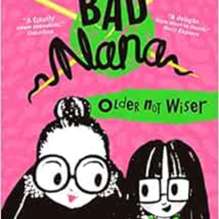 FREE KINDLE 📭 Older Not Wiser (Bad Nana) (Book 1) by Sophy Henn PDF EBOOK EPUB KINDL