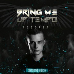 Bring Me Up Tempo Podcast 020 DISTORTED VOICES