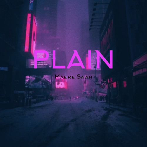 PLAIN (Maere Saah)