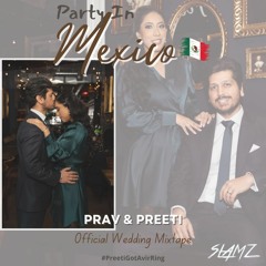 Party in Mexico | P & P Wedding Mixtape