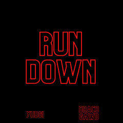 Yudgi - Run Down ft.DracoGawd (prod.ElvisBeatz)