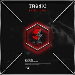 Tr0nic - Bring Me Up (Whiteline Records)
