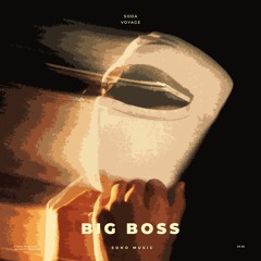 Soda, Voyage - Big Boss