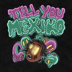 MexikoDro - Tell You