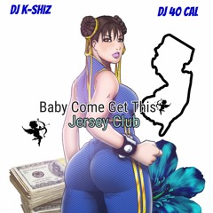 Baby Come Get This (Feat. DJ 40 Cal)