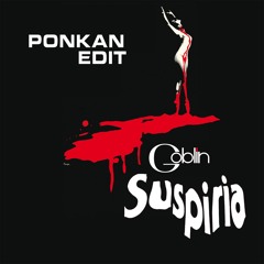 Goblin - Suspiria (Ponkan Edit)