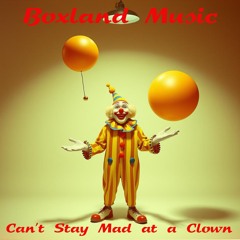 Can't Stay Mad at a Clown