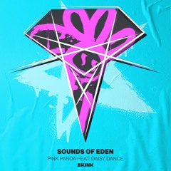 Pink Panda - Sounds Of Eden Feat Daisy Dance