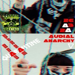 DJANE ENIGMA / AUDIAL ANARCHY V / BDAY QUARANTINE STREAM ON TOXIC SICKNESS / MARCH / 2020