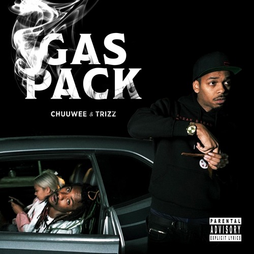 Chuuwee & Trizz - Gas Pack