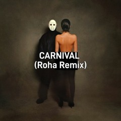 ¥$, Kanye West, Ty Dolla $ign - CARNIVAL (Roha Remix)