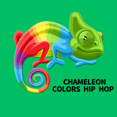 Chameleon  Colors Hip Hop