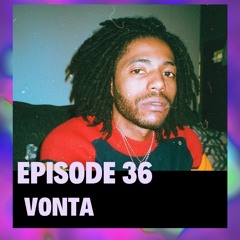 Episode 36 - Vonta