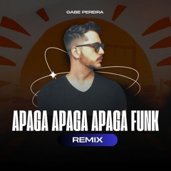 Danilo e Davi - Apaga Apaga Apaga (Gabe Pereira Funk Remix)