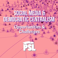 Social media and democratic centralism: Opportunities and challenges
