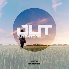 Vancel - Rainbows [Outertone Free Release]