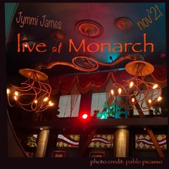 Live at Monarch Nov '21