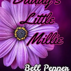 [Access] PDF 📬 Daddy's Little Millie by Bell Pepper EPUB KINDLE PDF EBOOK