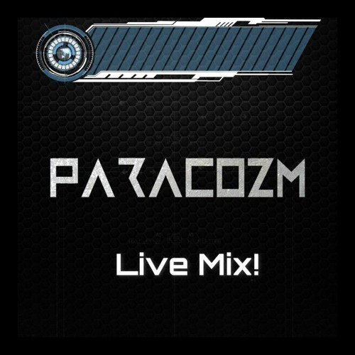 Paracozm - Live Mix