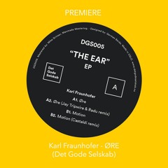 Karl Fraunhofer - ØRE (Det Gode Selskab) [OCC PREMIERE]