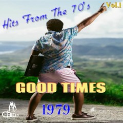 Hits From The 70's - Good Times Mix 1979 Vol.1 - DJ Chilly Barbados