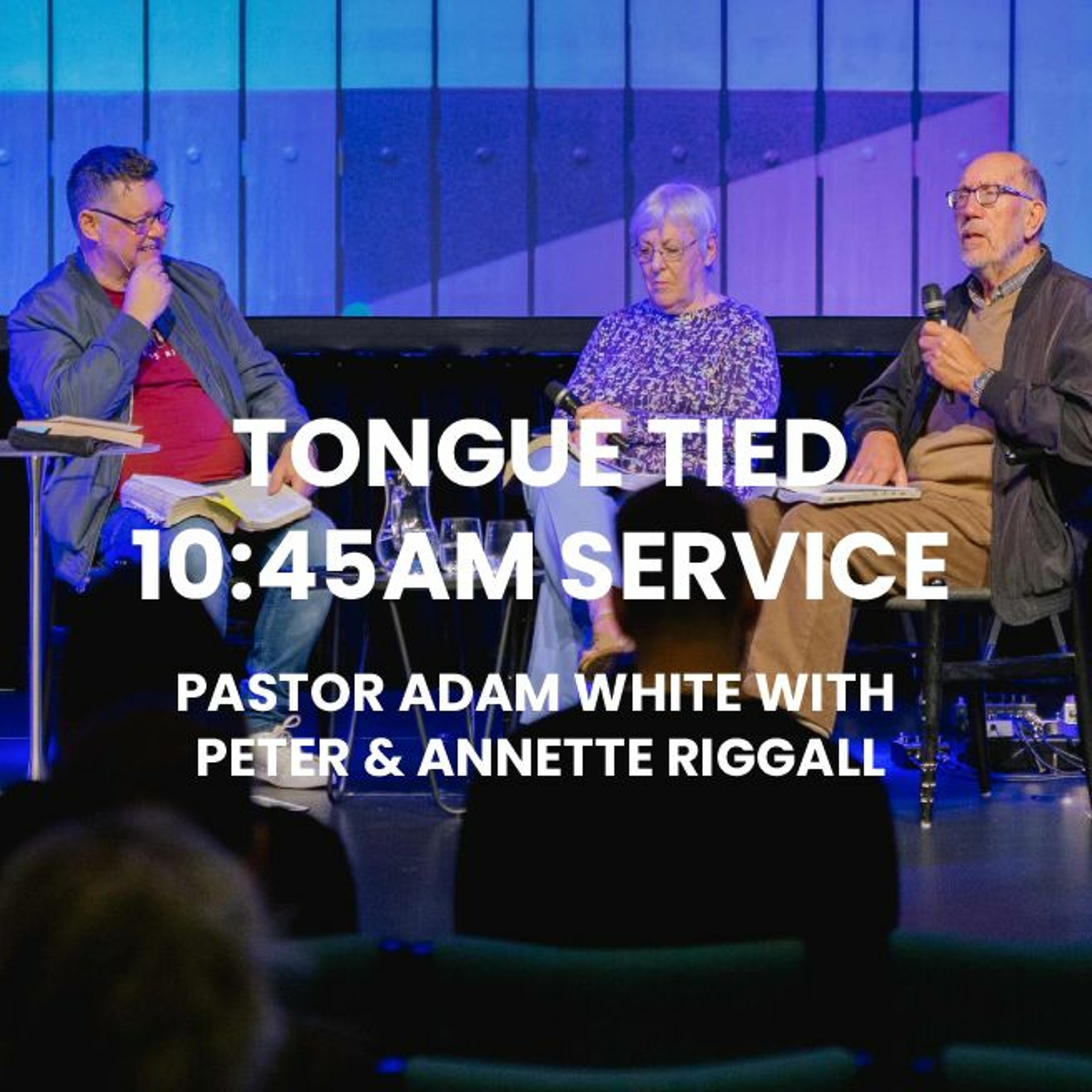 Tongue Tied | Ps Adam + Peter & Annette Riggall episode artwork
