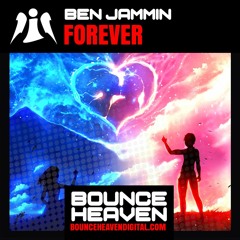 Ben Jammin - Forever - BounceHeaven.co.uk