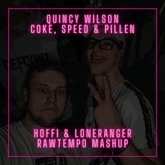 Coke, Speed & Pillen (Hoffi & Loneranger Rawtempo Mashup) (FREE DOWNLOAD)