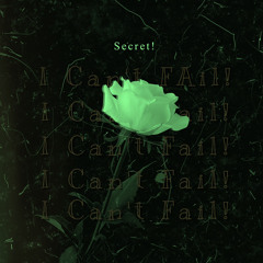 Secret - I Can’t Fail! (Slowed and Reverb)