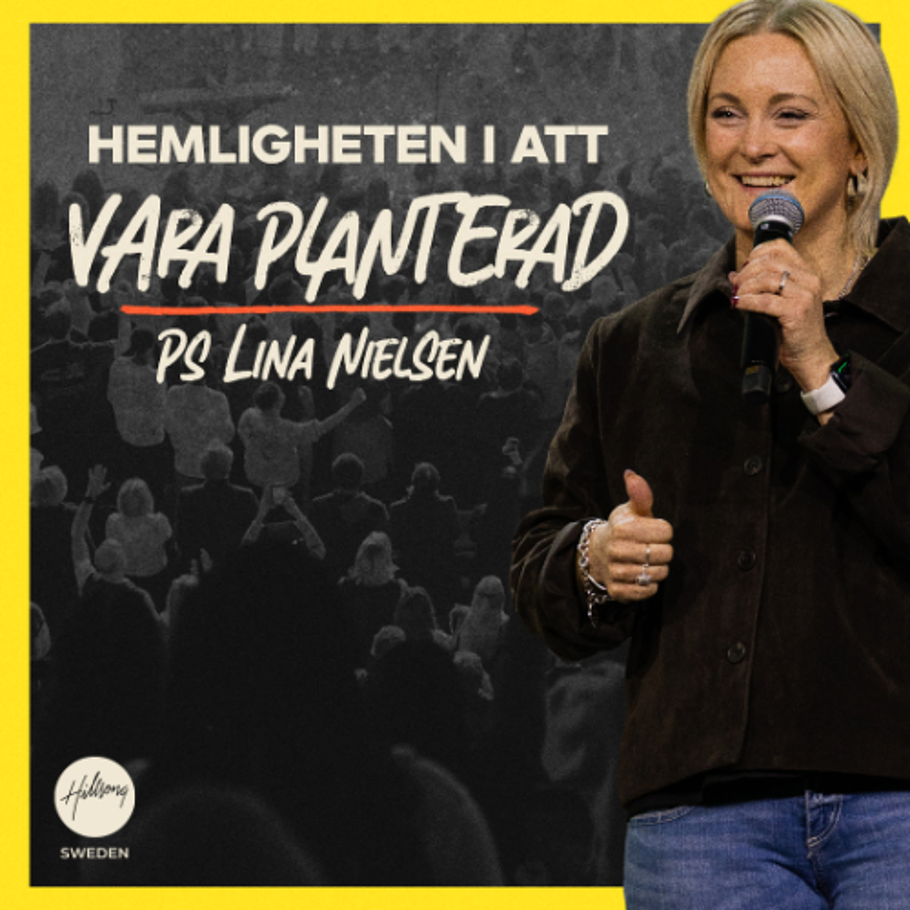 Ps Lina Nielsen - Team Conf - Hemligheten i att vara planterad