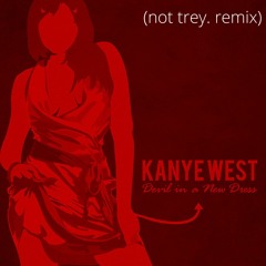Kanye West- Devil In a New Dress (not trey. remix)