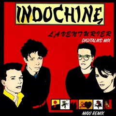 INDOCHINE - L'aventurier (DiGiTaLiKs MiX)