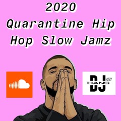 2020 Quarantine Hip Hop Slow Jamz