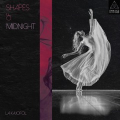 La Kajofol - Shapes of Midnight [OMN-056]