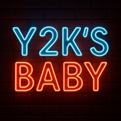 Y2K's Baby